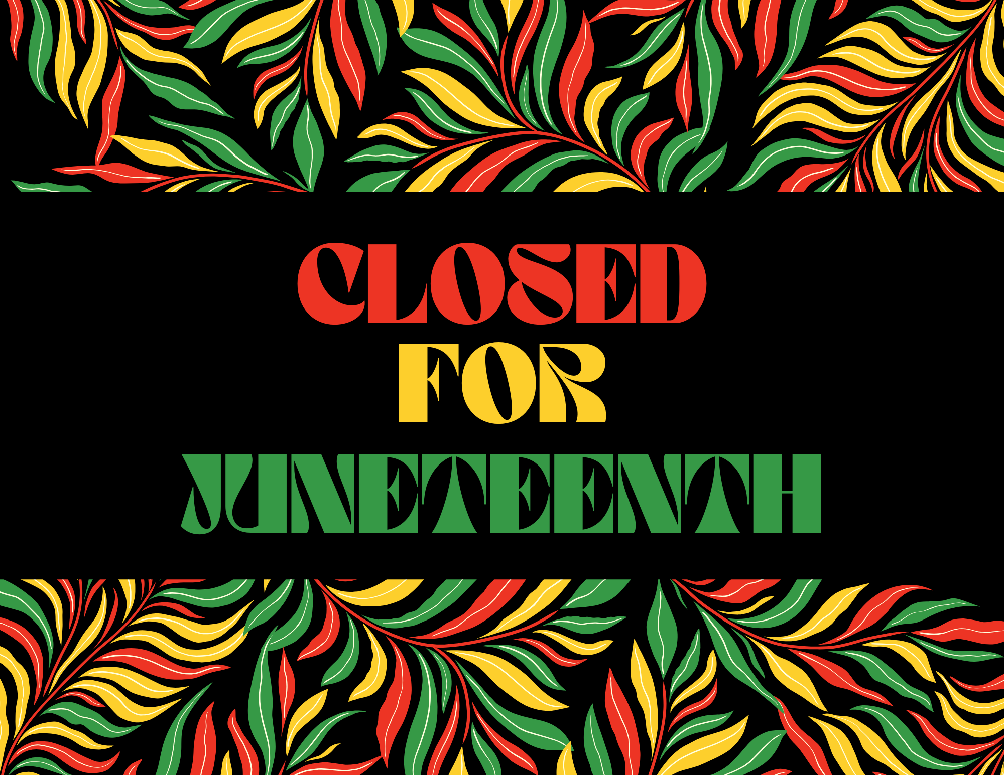 Closed For Juneteenth